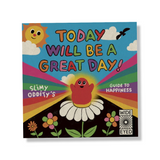Today Will Be A Great Day!: Slimy Oddity's Guide to Happiness