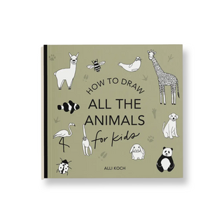 All the Animals: A How To Draw Art Book For Kids