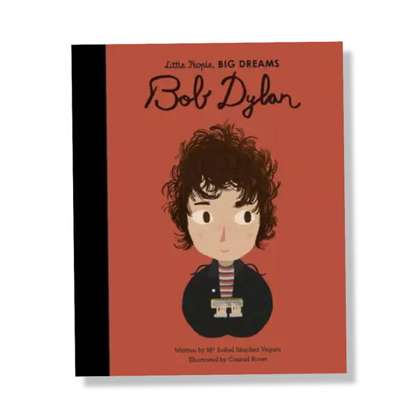 Little People, Big Dreams: Bob Dylan